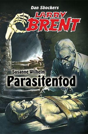 [Larry Brent - Neue Fälle 05] • Parasitentod